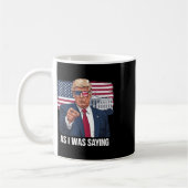 Als ich Sprichwort Trump Patriotic USA politisch Kaffeetasse (Links)