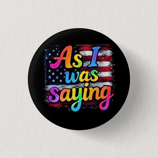 Als ich Sprichwort war, machte Trump 2024 Amerika Button (Vorderseite)