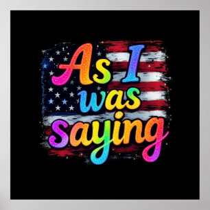 Als ich Sprichwort war, machte Trump 2024 Amerika  Poster