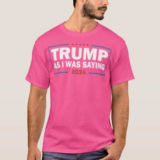 Als ich Sprichwort war Trump 2024 Präsident T-Shirt (Vorderseite)