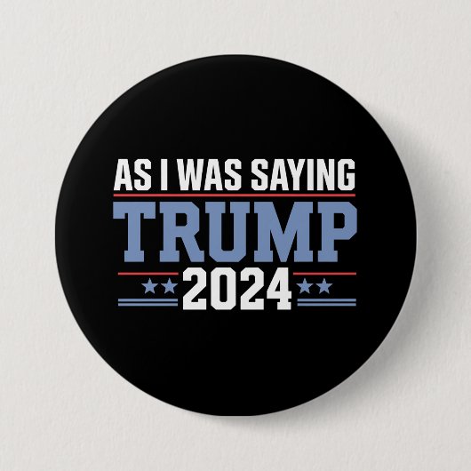 Als ich Sprichwort war Trump 2024 Wahl Button (Vorderseite)