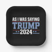 Als ich Sprichwort war Trump 2024 Wahl Pappteller (Vorderseite)