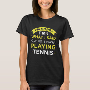 Als ich Tennis spielte T-Shirt