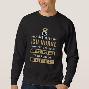 Als ICU-Krankenpflegerin Sweatshirt