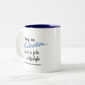 Als Illustrator ist es kein Job Lifestyle blau Zweifarbige Tasse (Vorderseite Links)