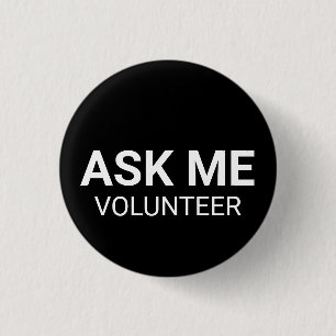 Als Me Volunteer weiß schwarzer benutzerdefinierte Button