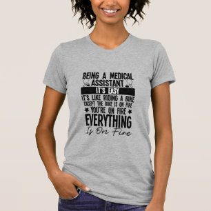 Als medizinischer Assistent zu arbeiten ist einfac T-Shirt