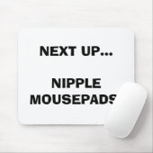 ALS NÄCHSTES HERAUF… NIPPEL MOUSEPADS! MOUSEPAD (Mit Mouse)
