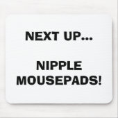 ALS NÄCHSTES HERAUF… NIPPEL MOUSEPADS! MOUSEPAD (Vorne)