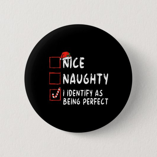 Als perfekte lustige unartige nette Weihnachtslist Button (Vorderseite)
