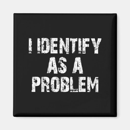 Als Problem Identifizieren Lustiger Spruch Unruhes Magnet (Vorne)