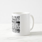 Als Projektleiter ist es einfach, als würde man re Kaffeetasse (VorderseiteRechts)