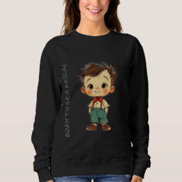 Als Rabauke geboren - Limited Edition 781 Stück Sweatshirt