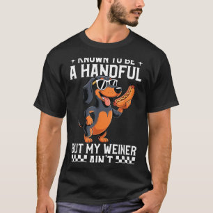 Als schwierig bekannt, aber Wiener ist nicht lusti T-Shirt
