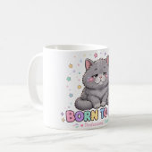 Als süße Katze zum Schlafen geboren Kaffeetasse (Vorderseite Links)
