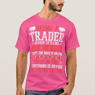Als Trader Isnx27t Easy Stock Forex Trading 2 T-Shirt