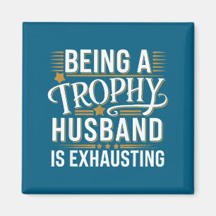 Als Trophäen-Ehemann: Erschöpfender Hochzeitstag Magnet