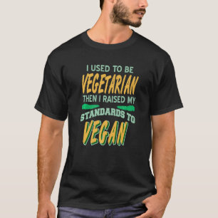 Als Vegetarier habe ich meine Standards auf VEG er T-Shirt