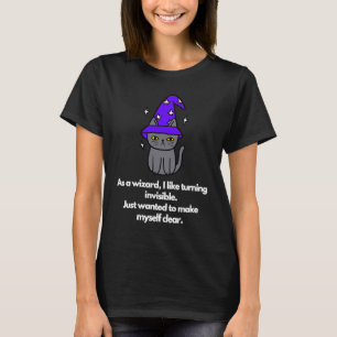 Als Zauberer werde ich unsichtbar T-Shirt
