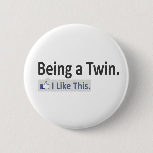 Als Zwillingsbruder mag ich das. Button
