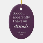 Also, anscheinend habe ich eine lustige Einstellun Keramik Ornament (Vorne)