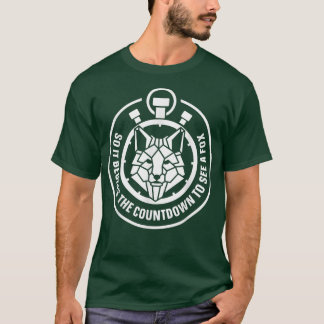 Also beginnt der Countdown, um einen Fuchs-T - Shi T-Shirt