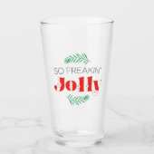 Also Freakin' Jolly Glas (Vorderseite)