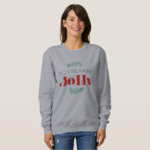 Also Freakin' Jolly Sweatshirt (Vorne ganz)