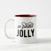 Also Freakin Jolly Weihnachten Zweifarbige Tasse (Links)