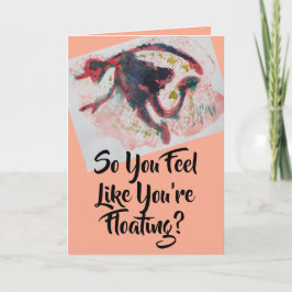 Also fühlt man sich, als ob man schwimmt, bekommt dankeskarte