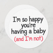 Also glücklich, dass du ein Baby hast und ich bin  Einladung (Vorne/Hinten)