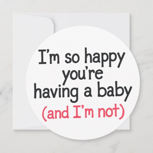 Also glücklich, dass du ein Baby hast und ich bin  Einladung (Vorderseite)