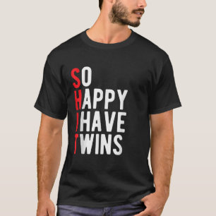 Also glücklich, ich habe Twins Word Pun Funny Twin T-Shirt