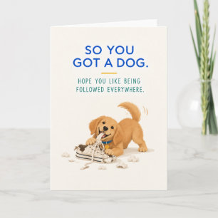 Also hast du einen lustigen neuen Hund als Haustie Karte