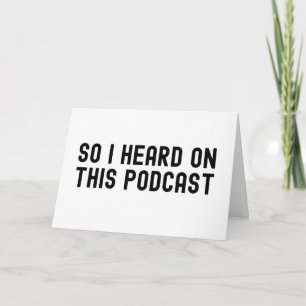 Also hörte ich auf diesem Podcast - Geschenkgutsch Karte