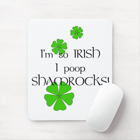 Also Irisch Kackte ich Kleeblätter! Mousepad (Mit Mouse)