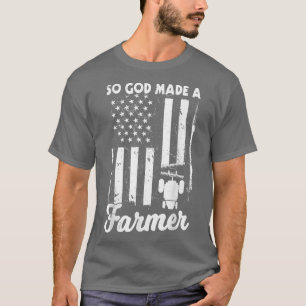 Also machte Gott einen Bauer, landwirtschaftlichen T-Shirt