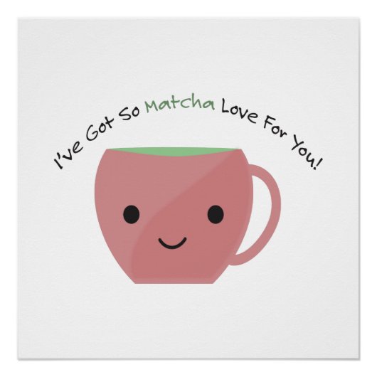 Also Matcha Liebe für Sie Poster (Vorderseite)