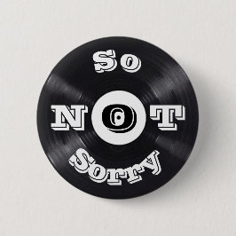 Also NICHT Sorry 5,5 cm Round Abzeichen Button