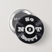 Also NICHT Sorry 5,5 cm Round Abzeichen Button (Vorne & Hinten)