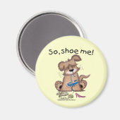 Also, Schuh mich! Magnet (Vorderseite/Rückseite)