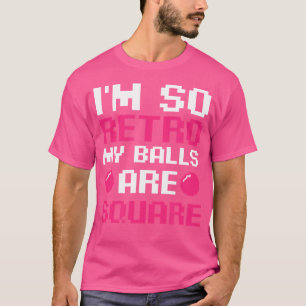 Also sind meine Bälle eckig Edm Rave Techno T-Shirt