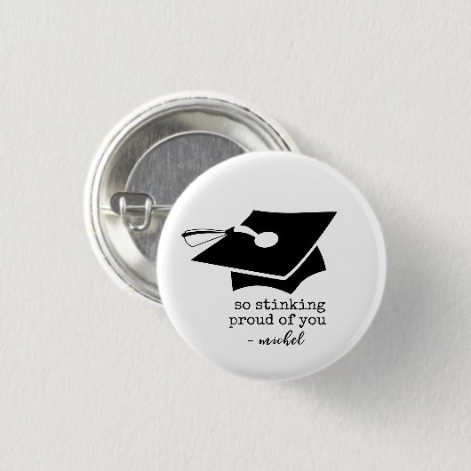 Also Stinking Stolz auf deinen lustigen Abschluss Button (Vorne & Hinten)