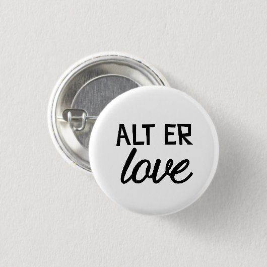 Alt-äh Liebe Button (Vorne & Hinten)