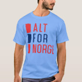 Alt für das norwegische Motto T-Shirt (Vorderseite)