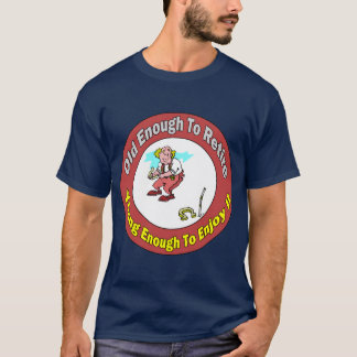 Alt genug sich (3) zurückziehen T-Shirt