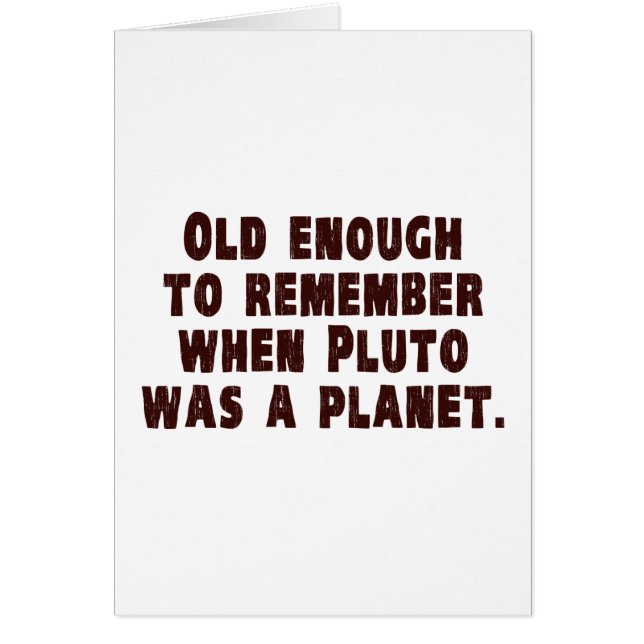 Alt genug sich erinnern, an als Pluto ein Planet (Vorne)
