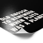 Alt genug, sich zu erinnern, als Pluto ein Planet Fotodruck (Ecke)