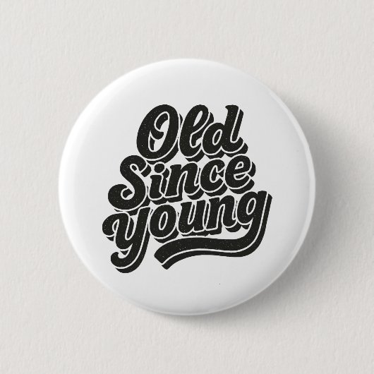 Alt seit Young Button (Vorderseite)