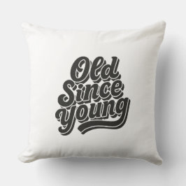 Alt seit Young Kissen